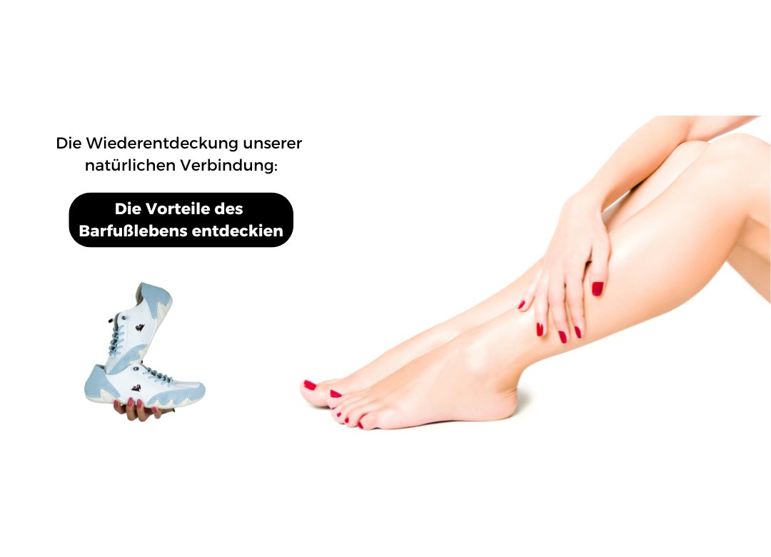 Unsere natürliche Verbindung wiederentdecken: Die Vorteile des Barfußgehens entdecken - Wiecel™ Barfußschuhe